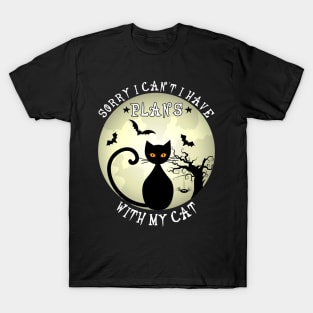 Sorry I Can't I Have Plans With My Cat Halloween Black Cat T-Shirt